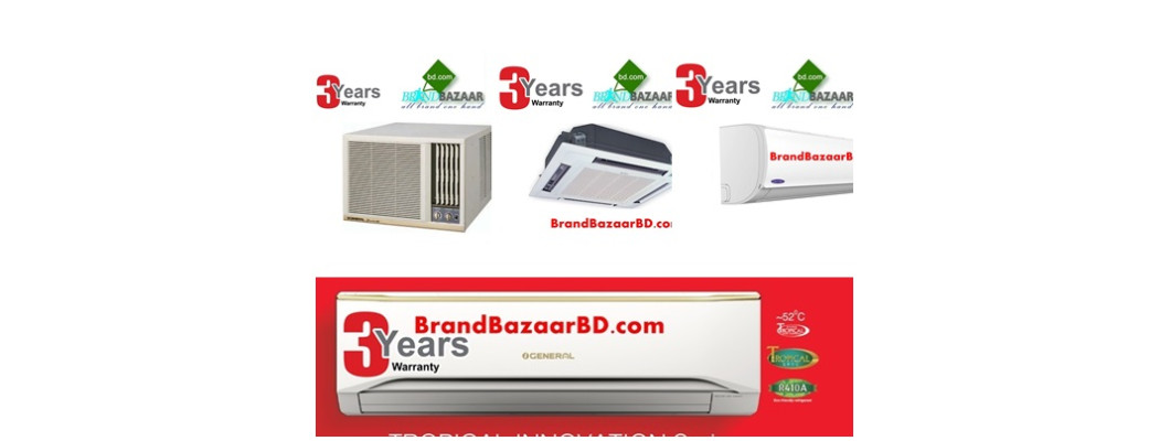 সবচাইতে কম দামে অনলাইনে এয়ার কন্ডিশনার কিনুন ব্রান্ড বাজার থেকে সবচাইতে কম দামে অনলাইনে এয়ার কন্ডিশনার কিনুন ব্রান্ড বাজার থেকে