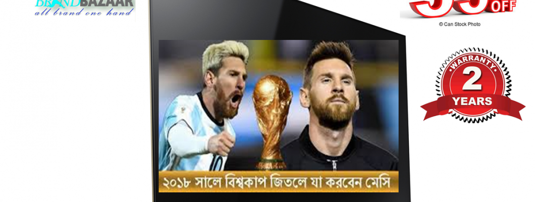 Sony TV special Price list in Bangladesh | FiFa World Cup 2018