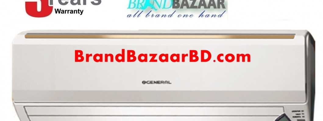General Ac Price in Bangladesh | Official Products 2023 Model