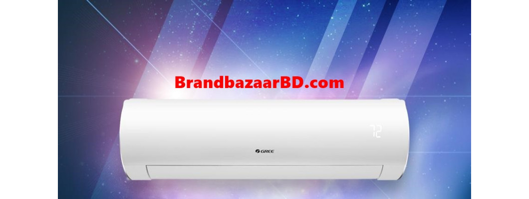 2019 Model Gree AC Price List in Bangladesh 2019 Model Gree AC Price List in Bangladesh