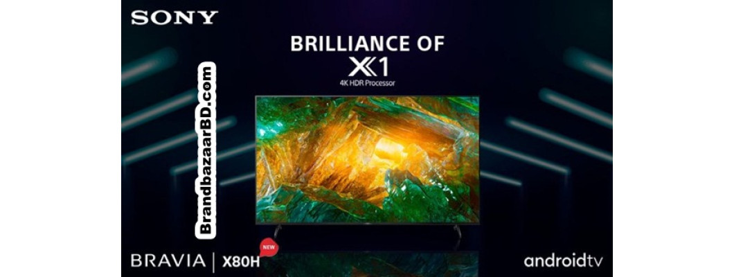 Sony X8000H | KD43X8000H, KD49X8000H, KD55X8000H, KD65X8000H, KD85X8000H Sony X8000H | KD43X8000H, KD49X8000H, KD55X8000H, KD65X8000H, KD85X8000H