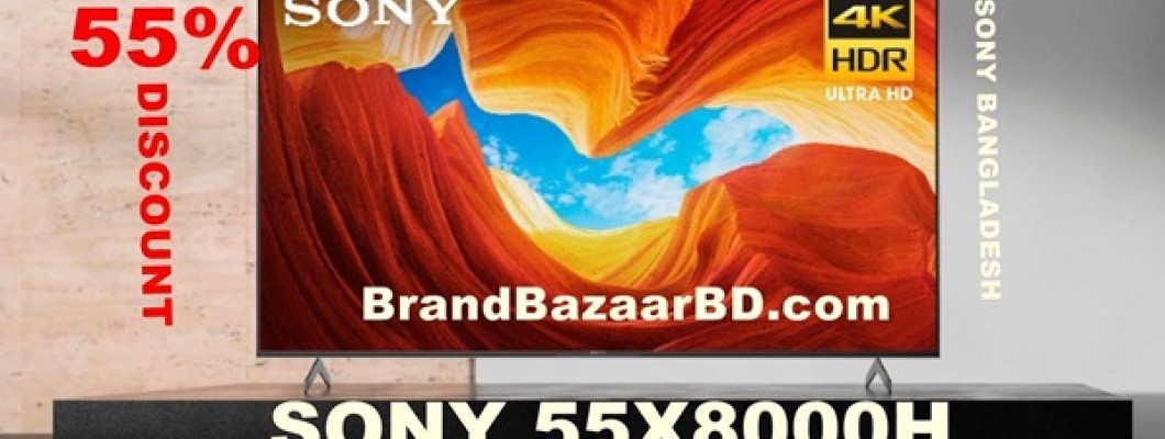 Sony 4K TV Showroom Price list in Bangladesh 2022