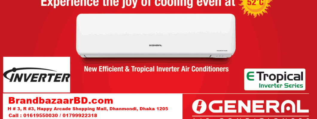 General inverter Ac Price Bangladesh I Showroom | Dealer I Distributor I