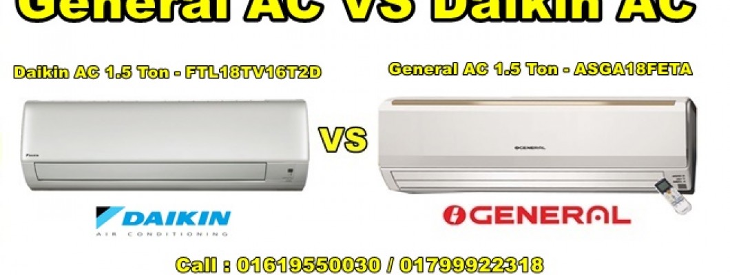 General AC VS Daikin AC Comparison 2023 || Daikin Vs General Which Is Best ?