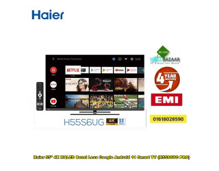 Haier H55S6UG PRO 55 Inch 4K HQLED Bezel Less Google Smart TV