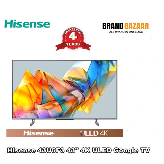 Hisense TV 43" ULED 43U6F3 Smart 4K Google Television